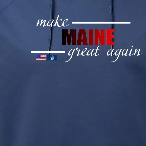 Make Maine Great Again Performance Fleece Hoodie