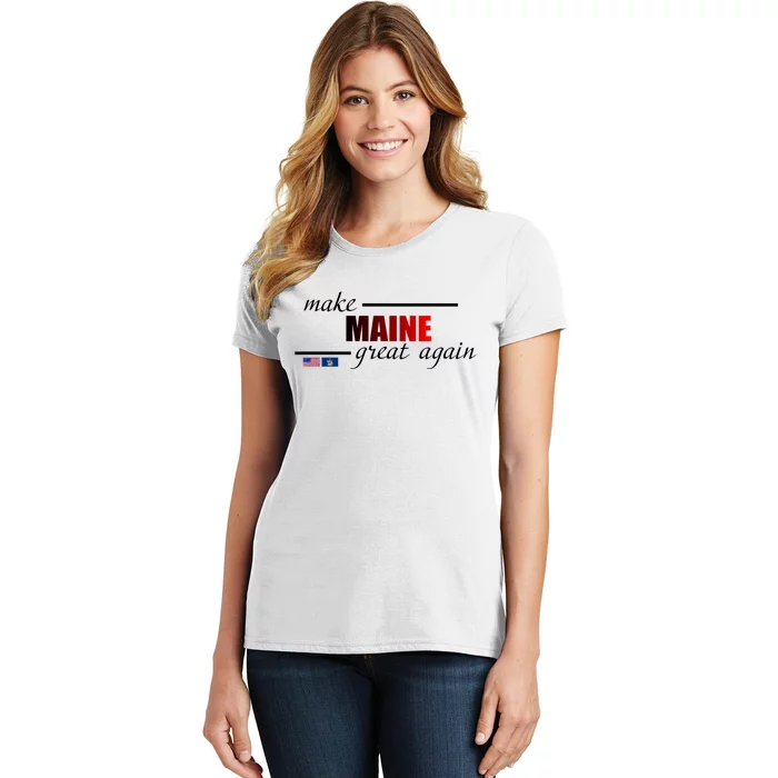 Make Maine Great Again Women's T-Shirt