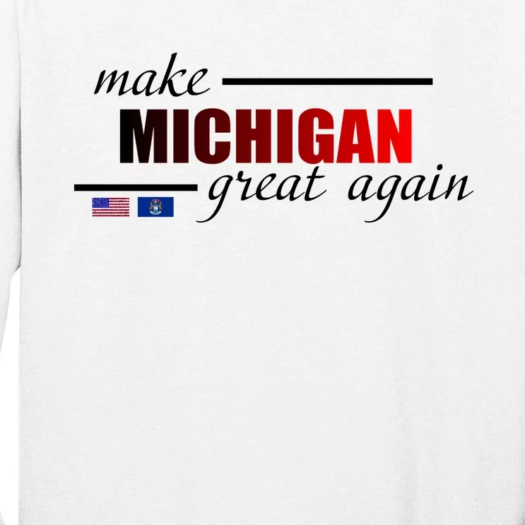 Make Michigan Great Again Tall Long Sleeve T-Shirt