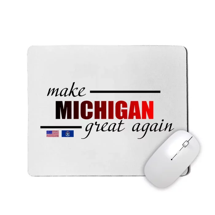 Make Michigan Great Again Mousepad