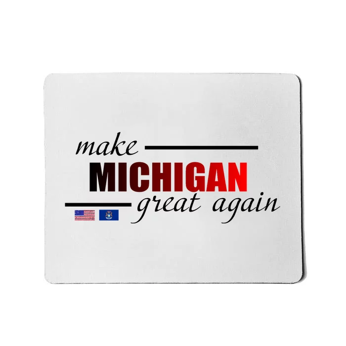 Make Michigan Great Again Mousepad