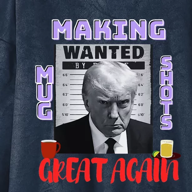 Making Mugshots Great Again Trump 2024 Mugshot President Hooded Wearable Blanket