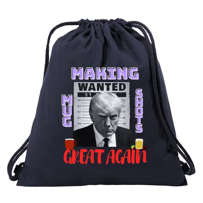 Making Mugshots Great Again Trump 2024 Mugshot President Drawstring Bag