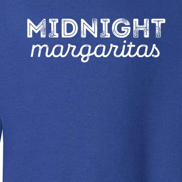 Midnight Margaritas Gift Toddler Sweatshirt