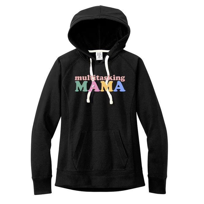 Multitasking Mama Gift For Mom Women's Fleece Hoodie