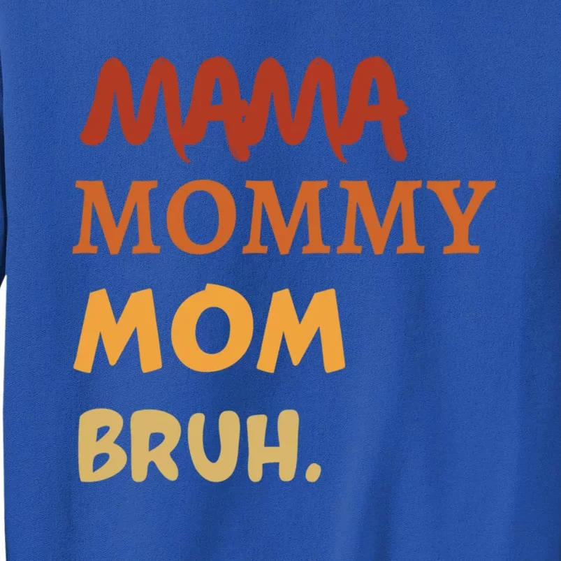 Mom Mommy Happy International 'S Day Mothers Day Gift Tall Sweatshirt