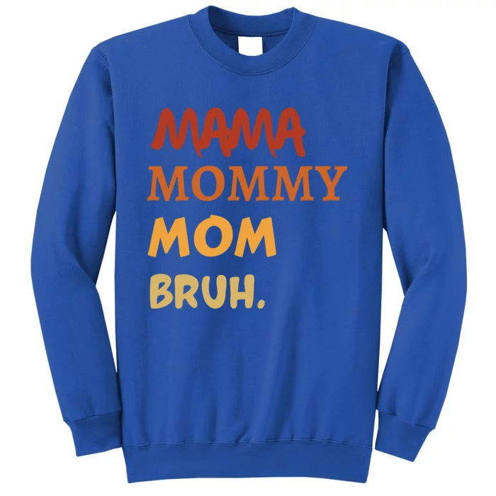 Mom Mommy Happy International 'S Day Mothers Day Gift Tall Sweatshirt