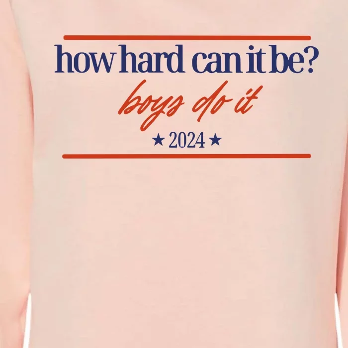 Mads Mitch How Hard Can It Be Boy Do It 2024 Hhcibbdi Womens California Wash Sweatshirt