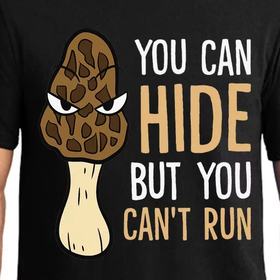 Morel Mushroom Hunter You Can Hide But You Can't Run Morels Pajama Set