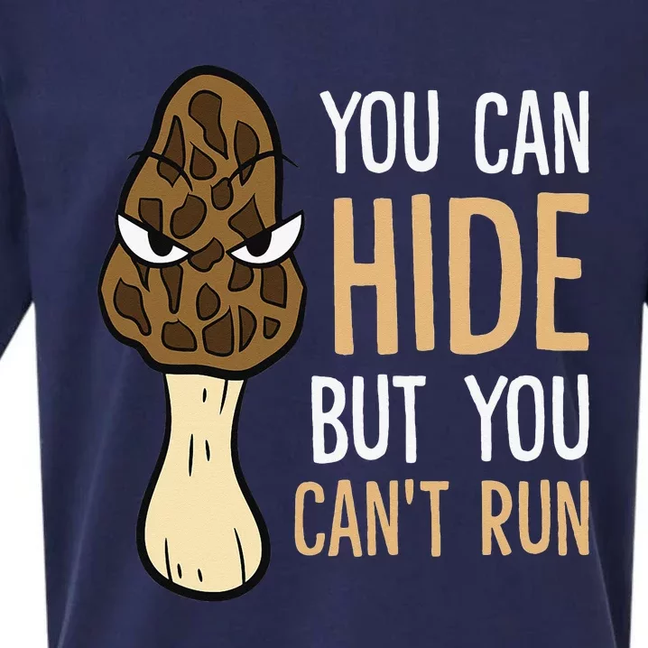 Morel Mushroom Hunter You Can Hide But You Can't Run Morels Sueded Cloud Jersey T-Shirt