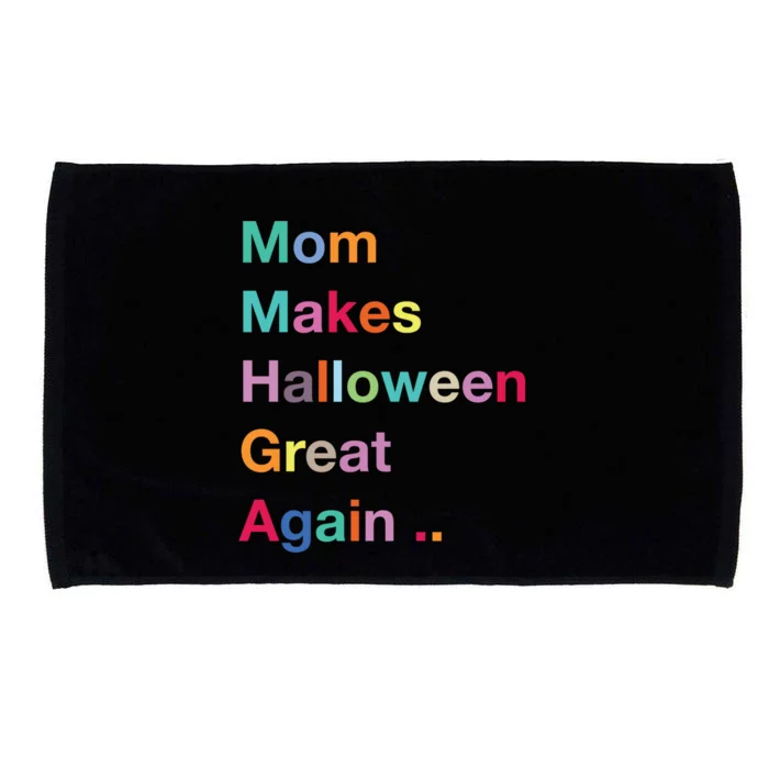 Mom Makes Halloween Great Again Halloween Graphic Cool Fun Gift Microfiber Hand Towel