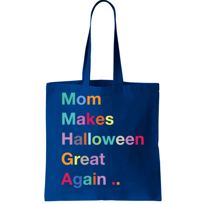 Mom Makes Halloween Great Again Halloween Graphic Cool Fun Gift Tote Bag