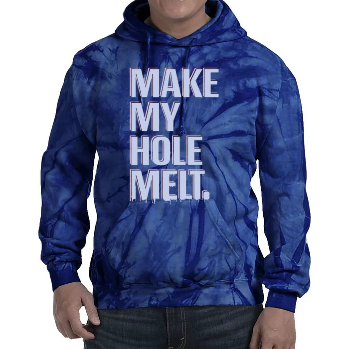 Make My Hole Melt Tie Dye Hoodie