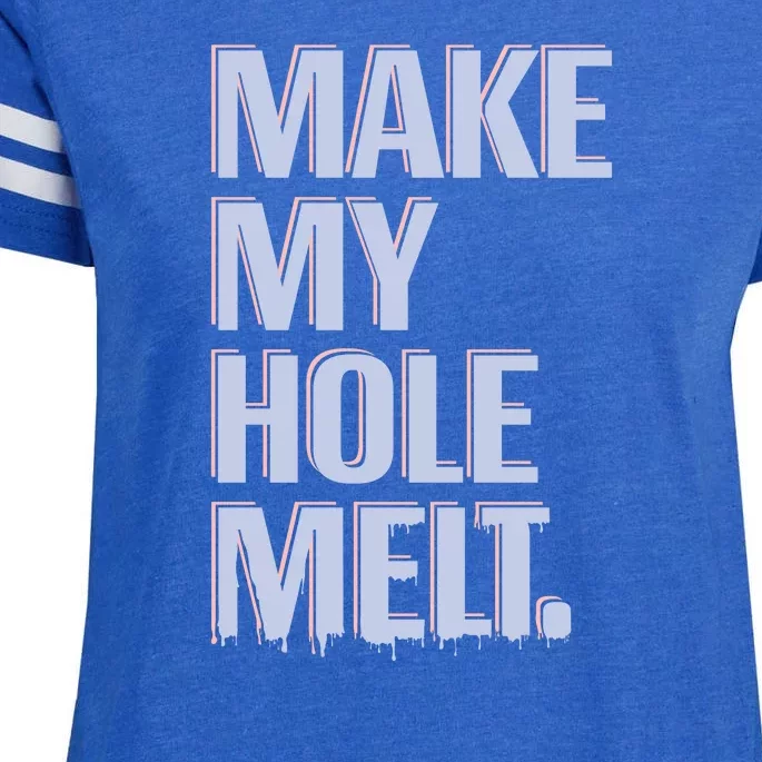 Make My Hole Melt Enza Ladies Jersey Football T-Shirt