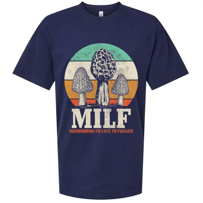 Morel Mushroom Hunting M.I.L.F. Mushrooms Id Like To Forage Sueded Cloud Jersey T-Shirt