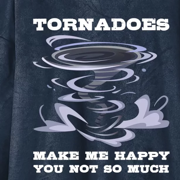 Make Me Happy You Not So Much Storm Chasing Tornadoes Hooded Wearable Blanket