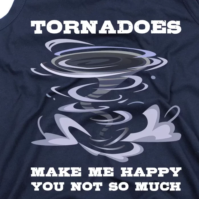 Make Me Happy You Not So Much Storm Chasing Tornadoes Tank Top