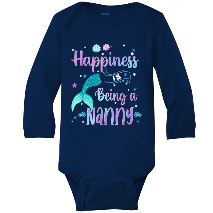 Mermaid Mom Happiness Is Being A Nanny Baby Long Sleeve Bodysuit