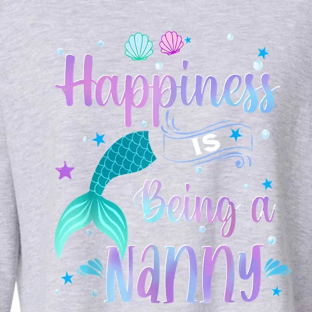 Mermaid Mom Happiness Is Being A Nanny Cropped Pullover Crew