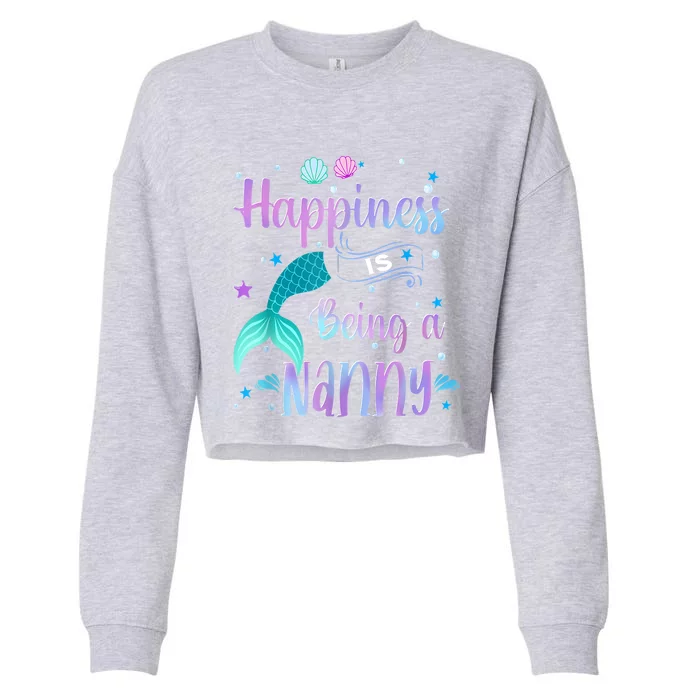 Mermaid Mom Happiness Is Being A Nanny Cropped Pullover Crew