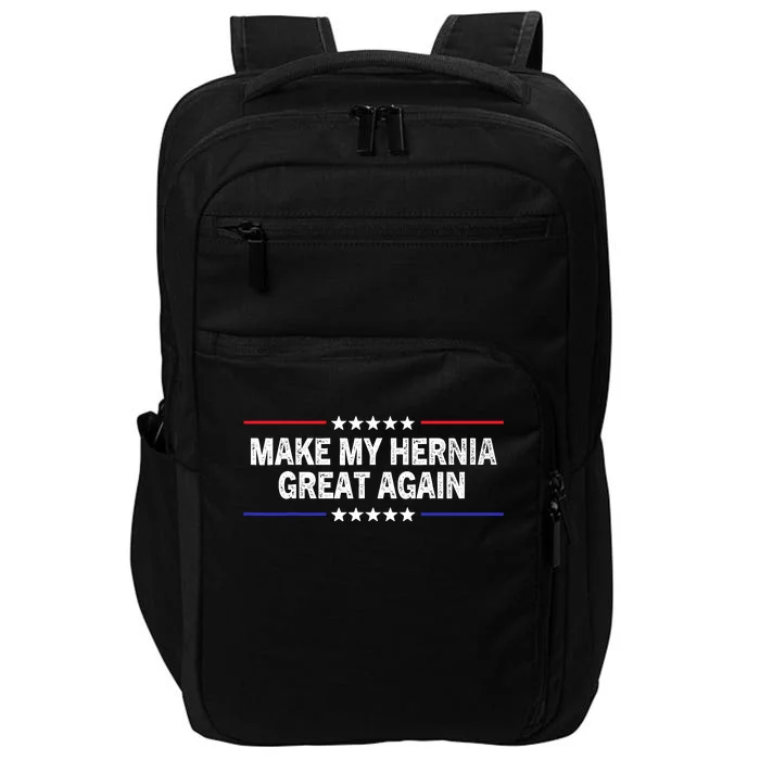 Make My Hernia Great Again Funny Surgery Injury Recovery Impact Tech Backpack