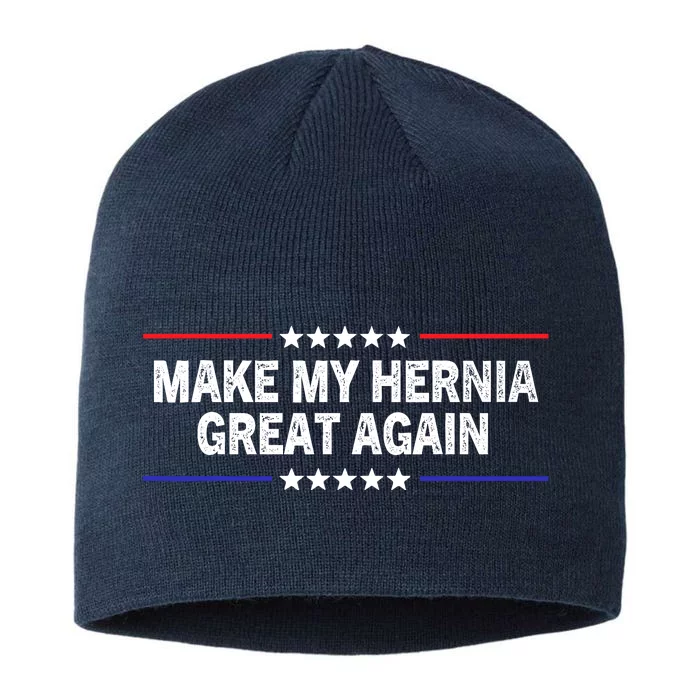 Make My Hernia Great Again Funny Surgery Injury Recovery 8 1/2in Sustainable Knit Beanie