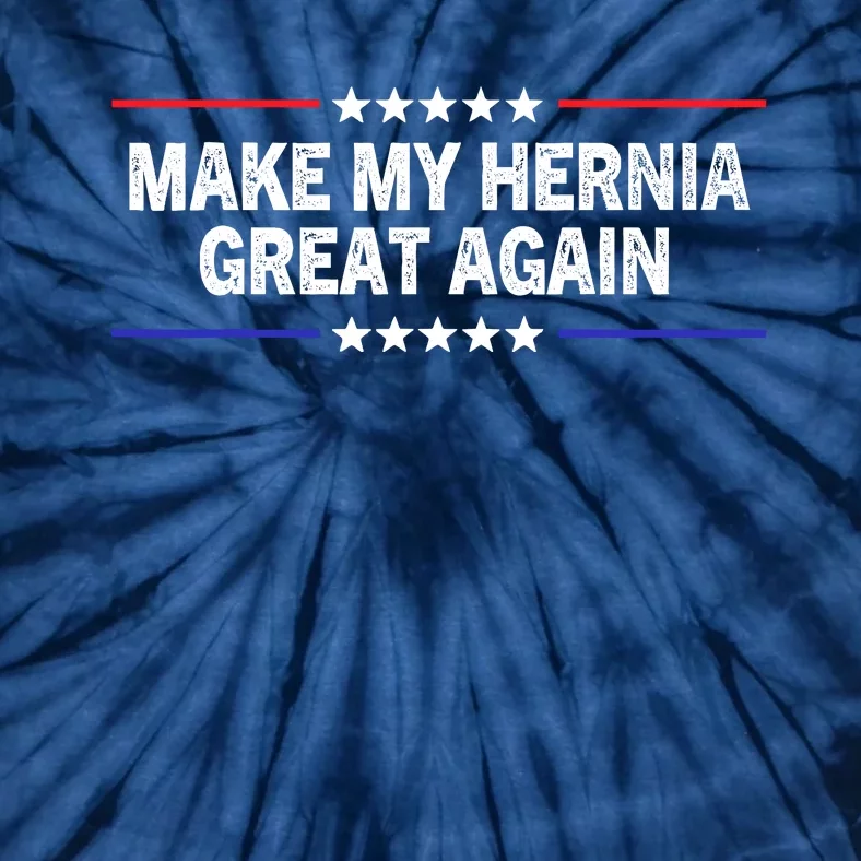 Make My Hernia Great Again Funny Surgery Injury Recovery Tie-Dye T-Shirt