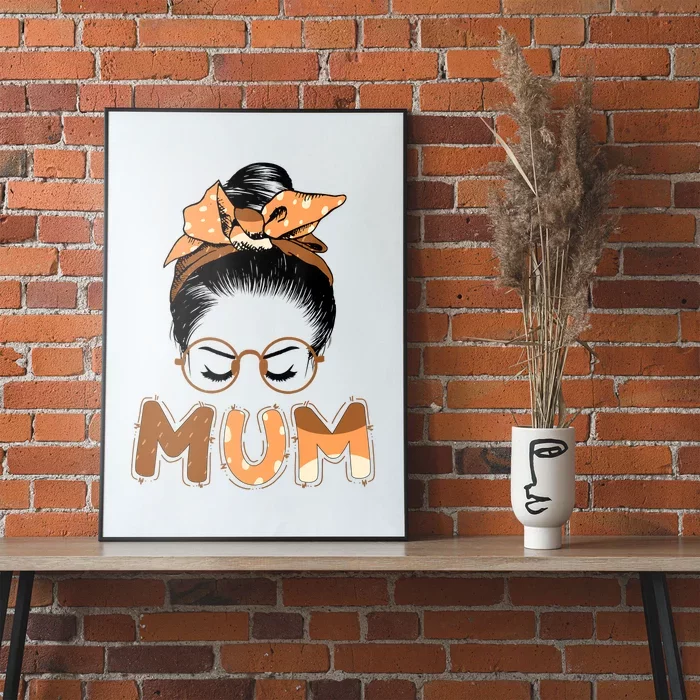 Mum Messy Hair Bun Glasses Mothers Day Poster