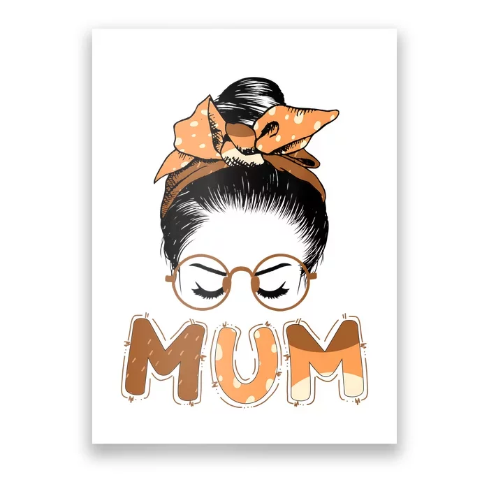 Mum Messy Hair Bun Glasses Mothers Day Poster