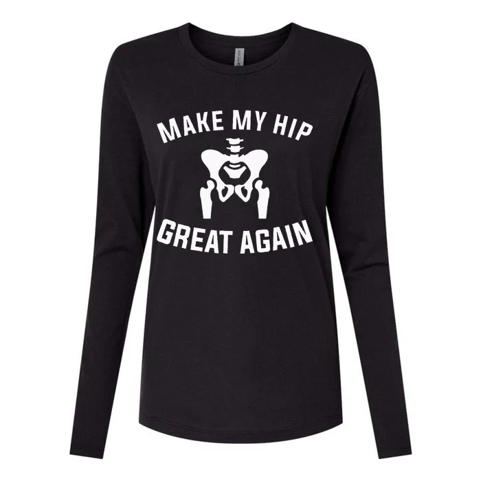 Make My Hip Great Again Hip Replacement Recovery Womens Cotton Relaxed Long Sleeve T-Shirt