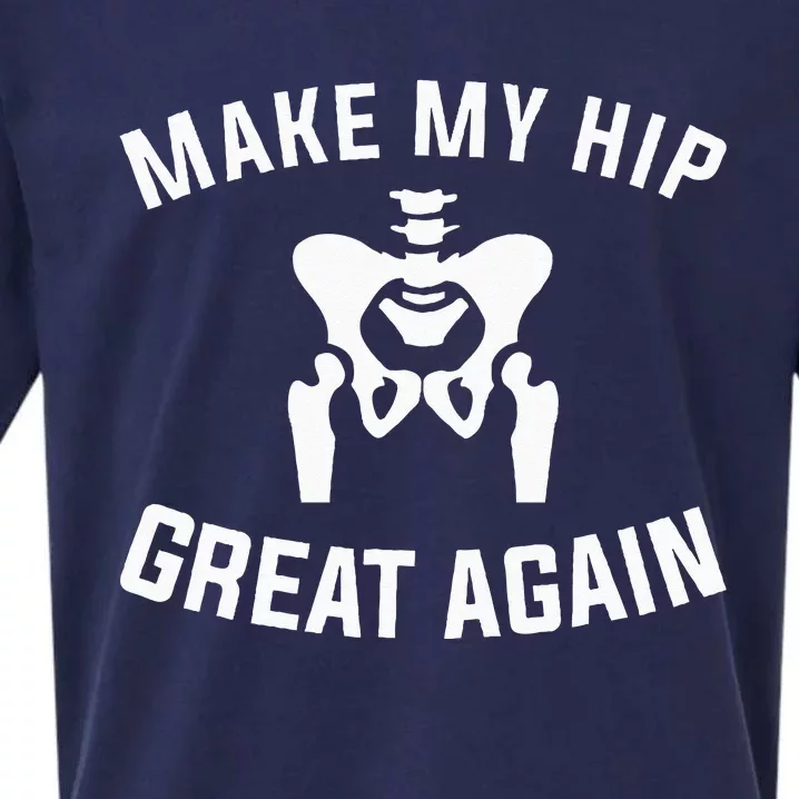 Make My Hip Great Again Hip Replacement Recovery Sueded Cloud Jersey T-Shirt