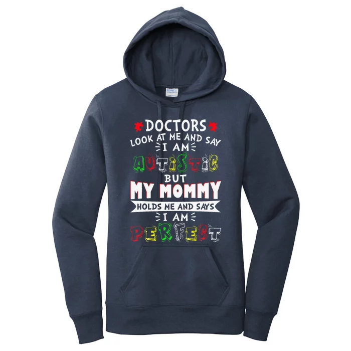 My Mommy Holds Me And Says I Am PerfectAutism Women's Pullover Hoodie