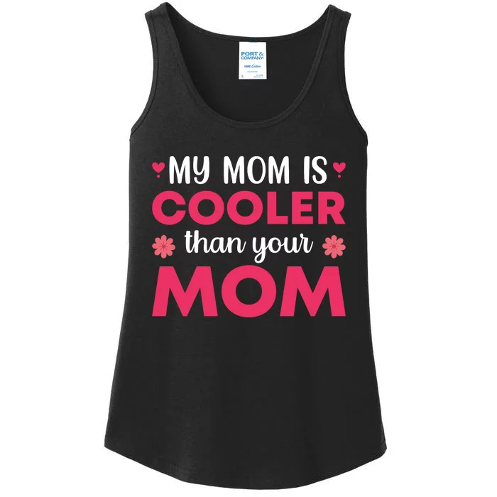 My Mom Is Cooler Than Your Mom T Ladies Essential Tank