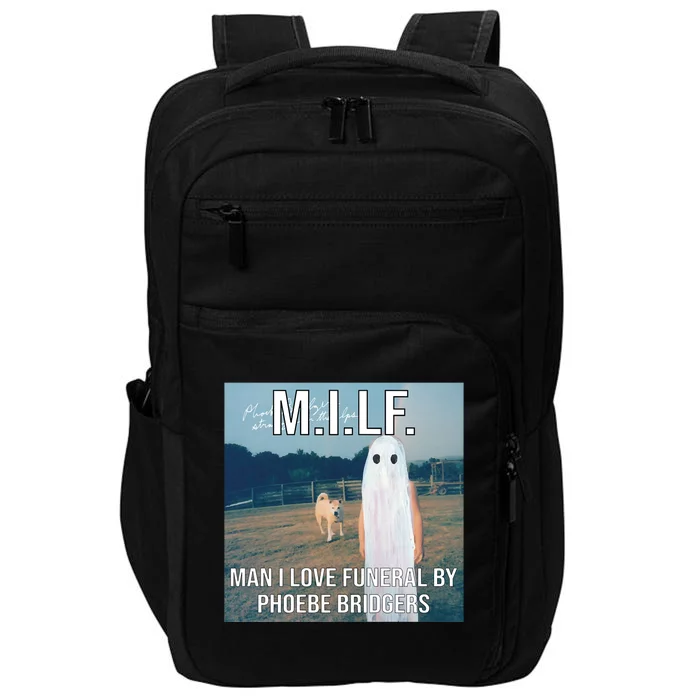 Milf Man I Love Funeral By Phoebe Bridgers Impact Tech Backpack