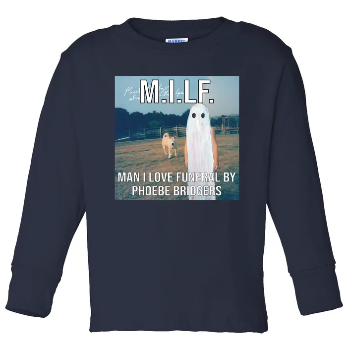 Milf Man I Love Funeral By Phoebe Bridgers Toddler Long Sleeve Shirt