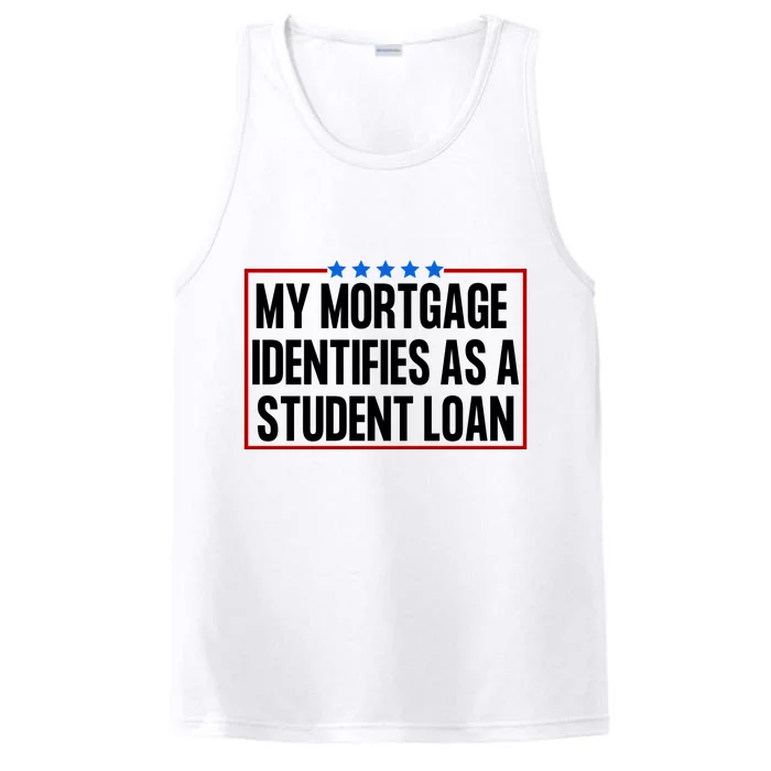 My Mortgage Identifies As A Student Loan Funny Performance Tank