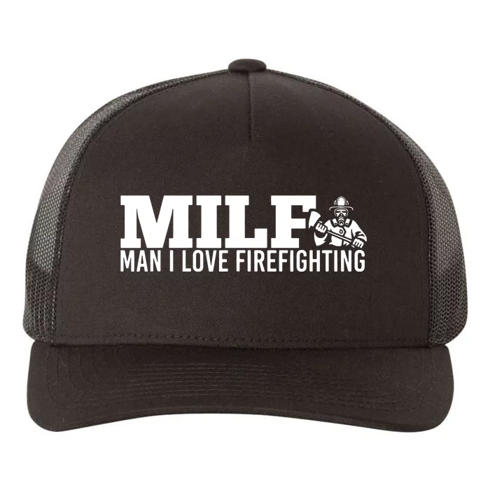 Milf Man I Love Firefighting Fire Dept Job For Funny Fireman Yupoong Adult 5-Panel Trucker Hat