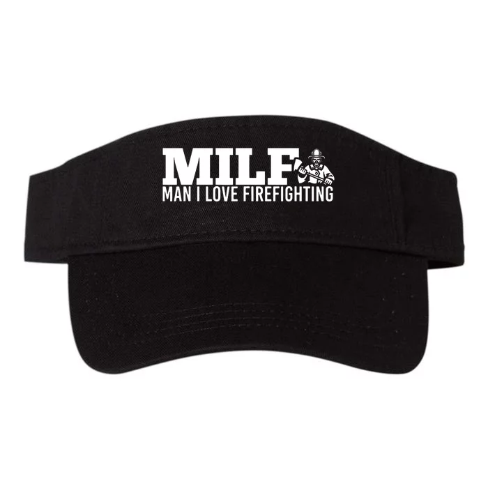 Milf Man I Love Firefighting Fire Dept Job For Funny Fireman Valucap Bio-Washed Visor