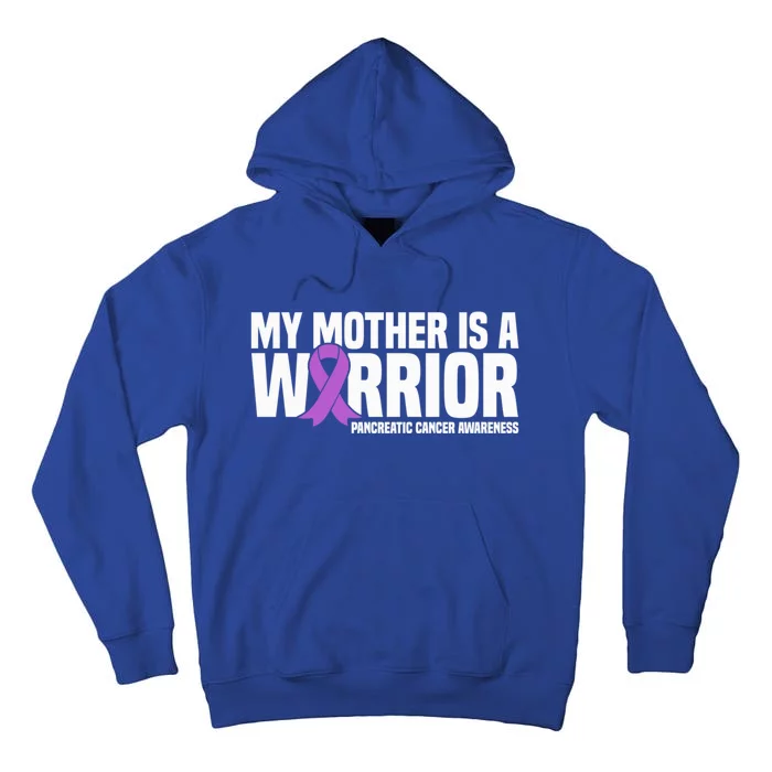 My Mother Is A Warrior Pancreatic Cancer Awareness Gift Tall Hoodie