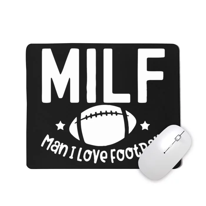 Milf Man I Love Football Mousepad