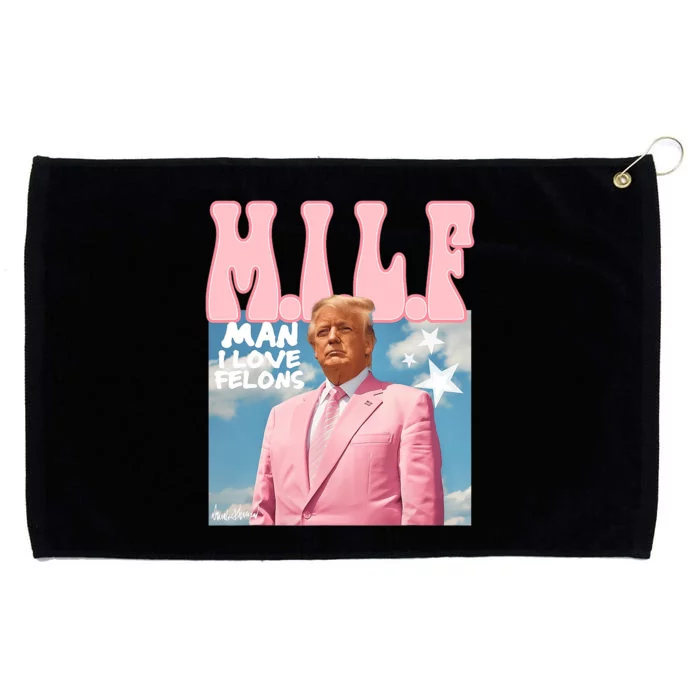 Milf Man I Love Felons Funny Trump Pink 2024 For President Grommeted Golf Towel