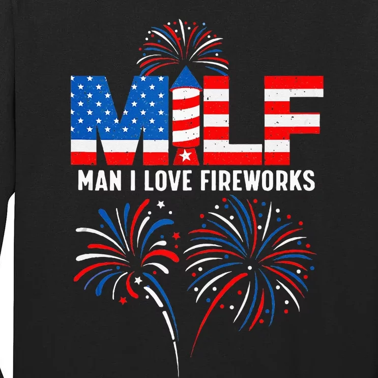 MILF Man I Love Fireworks Funny American Patriotic July 4th Tall Long Sleeve T-Shirt