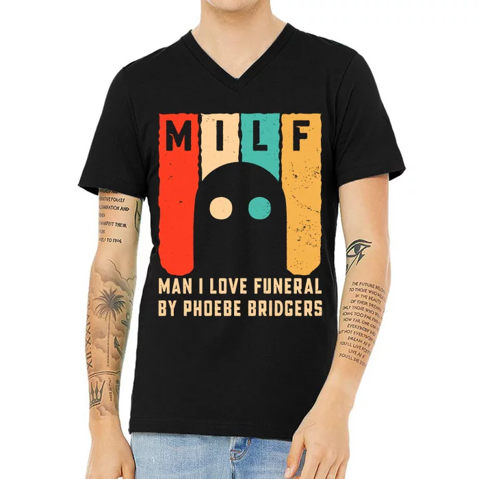 Milf Man I Love Funeral By Phoebe Bridgers V-Neck T-Shirt