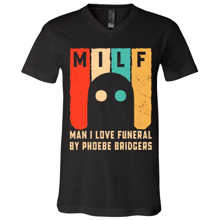 Milf Man I Love Funeral By Phoebe Bridgers V-Neck T-Shirt