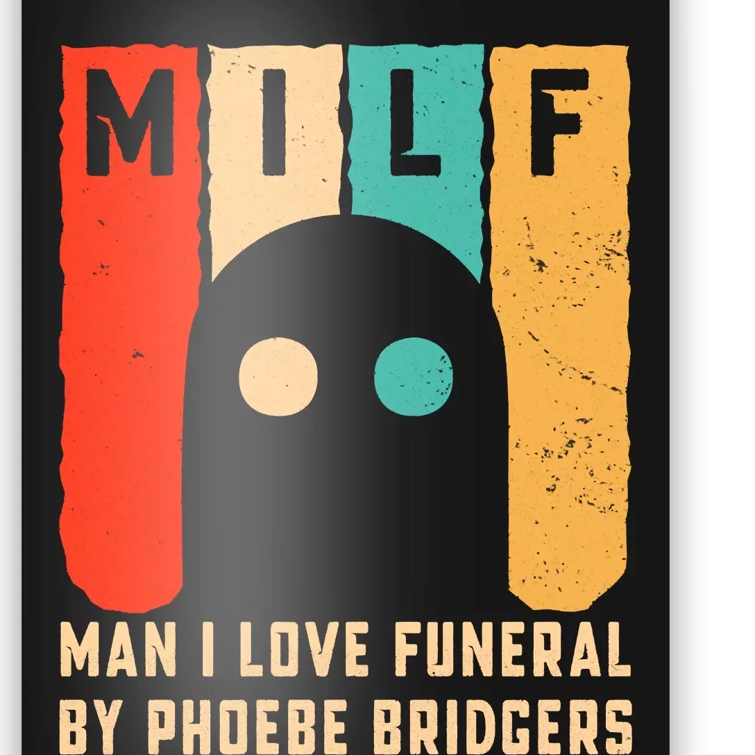 Milf Man I Love Funeral By Phoebe Bridgers Poster