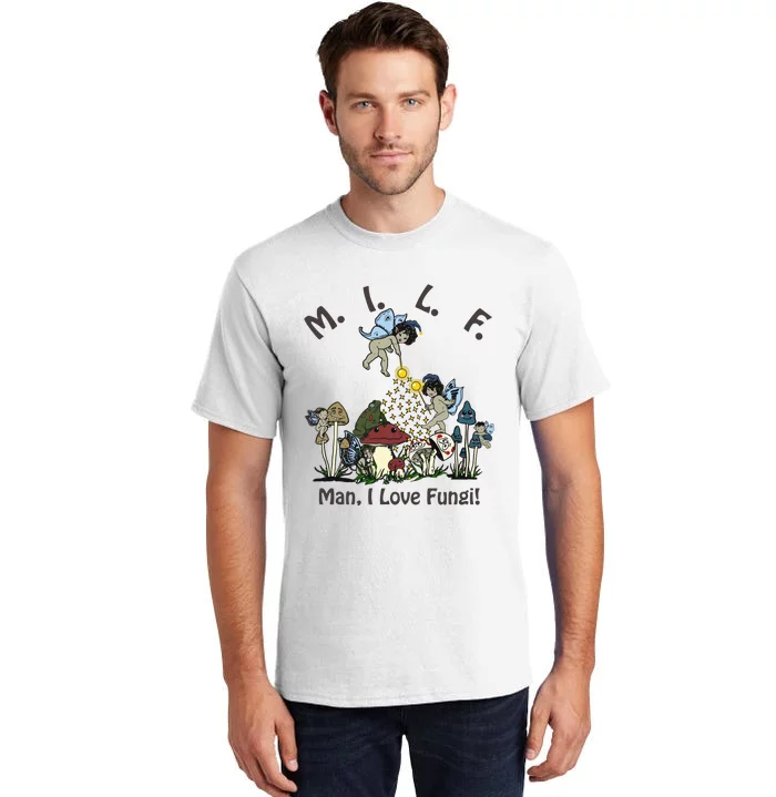 MILF Man I Love Fungi Mushroom Ideal For Valentine's Day Tall T-Shirt