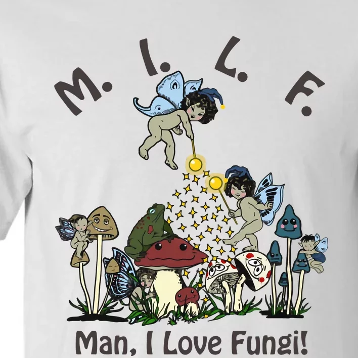 MILF Man I Love Fungi Mushroom Ideal For Valentine's Day Tall T-Shirt