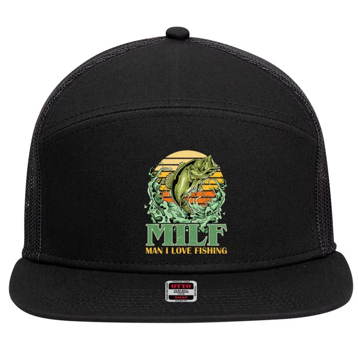 MILF Man I Love Fishing Funny Sayings Gift For Fisher 7 Panel Mesh Trucker Snapback Hat