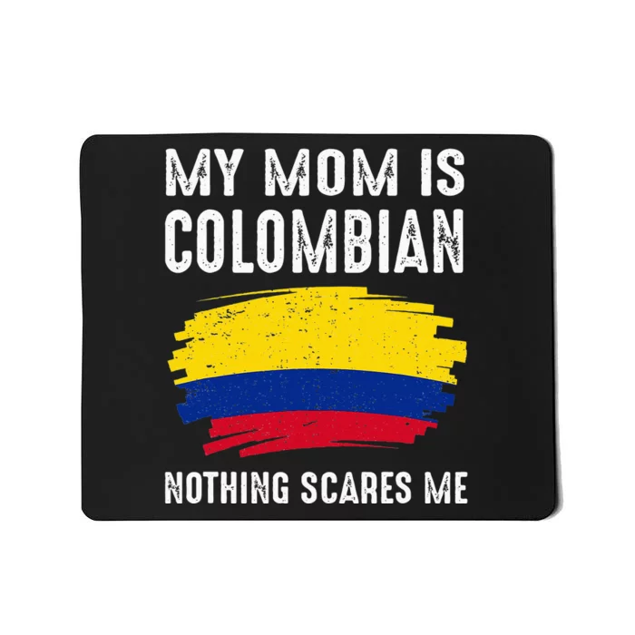 My Mom Is Colombian Colombia Pride Flag Heritage Roots Mousepad