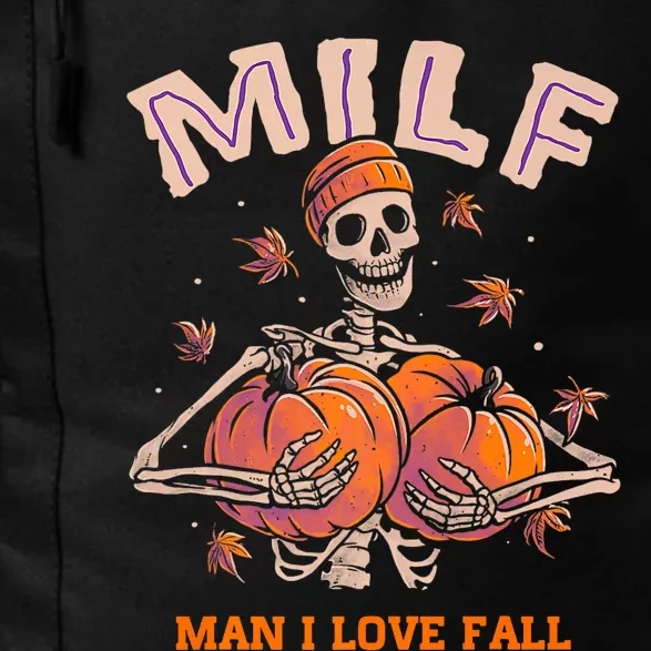 MILF Man I Love Fall Funny Skeleton Pumpkin Autumn Lover Daily Commute Backpack